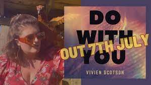 Vivien Scotson is releasing the Single "Do With You" 1