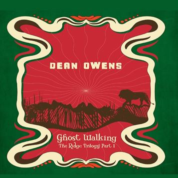 Dean Owens – Ghost Walking (Vol 1 of The Ridge Trilogy EPs)